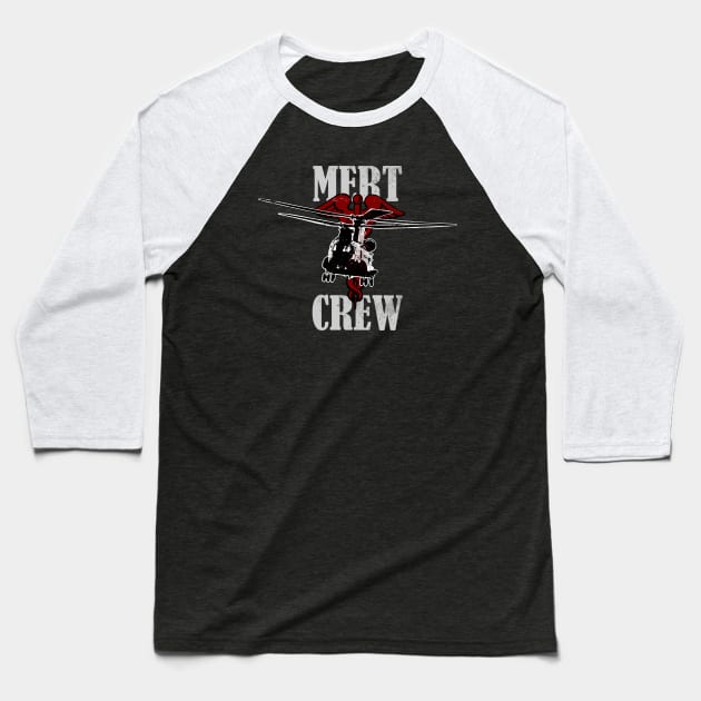 CH-47 Chinook Mert Crew (distressed) Baseball T-Shirt by TCP